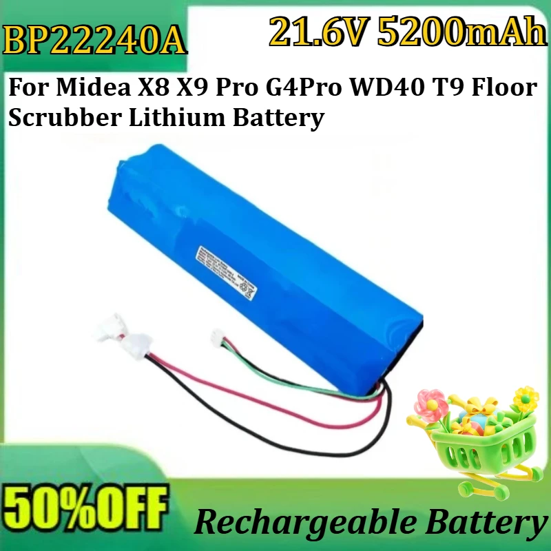 New 21.6V 5200mAh/6500mAh High Quality Battery for Midea X8 X9 Pro G4Pro WD40 T9 Floor Scrubber Lithium Battery BP22240A
New 21.6V 5200mAh/6500mAh High Quality Battery for Midea X8 X9 Pro G4Pro WD40 T9 Floor Scrubber Lithium Battery BP22240A