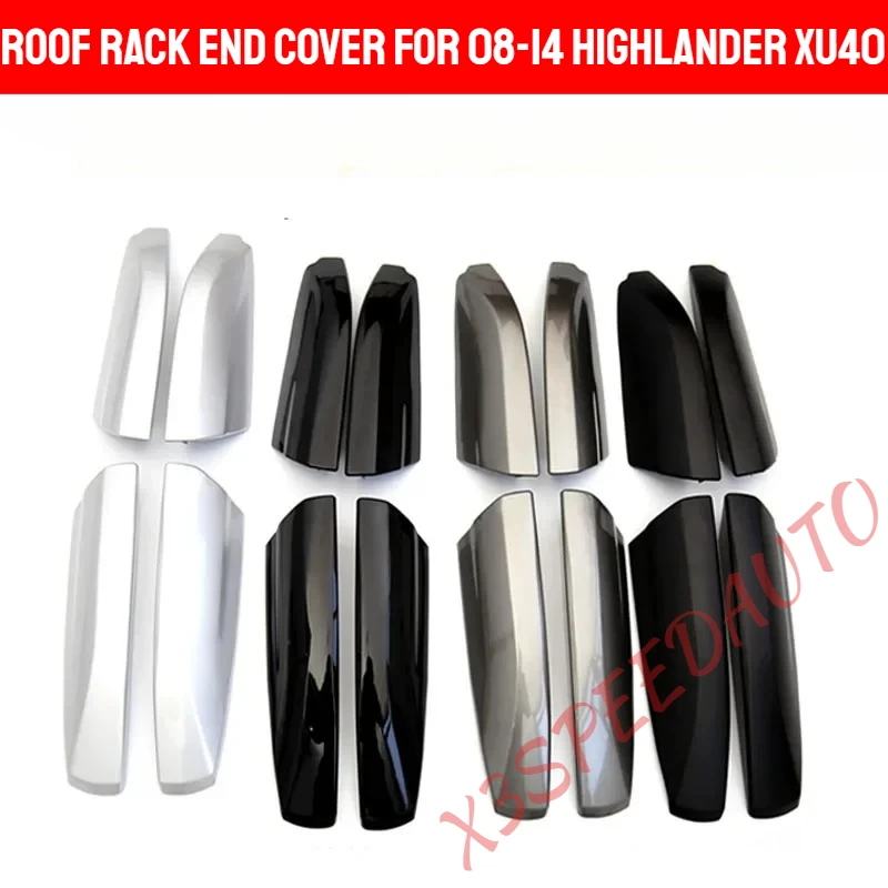 For Toyota Highlander Xu40 2008 - 2014 Silver /Black /Gray 4 Colors Roof Rack Rail End Cover Cap Replacement 4pcs
For Toyota Highlander Xu40 2008 - 2014 Silver /Black /Gray 4 Colors Roof Rack Rail End Cover Cap Replacement 4pcs