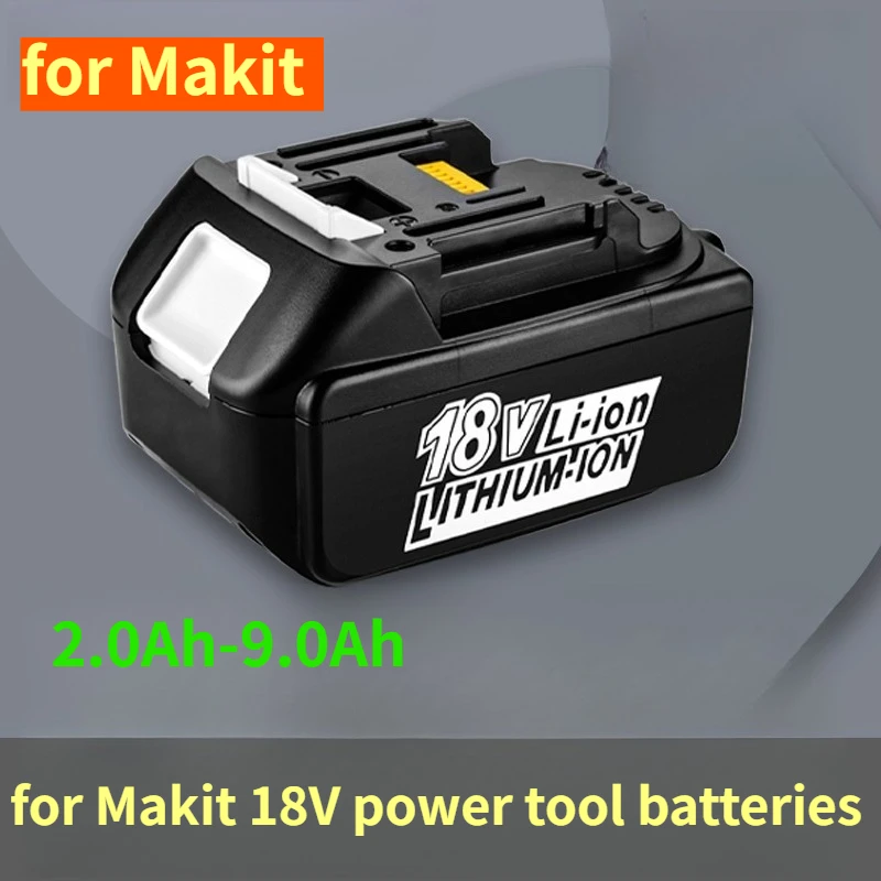 18V 2.0Ah-9.0Ah for Makit 18V Electric Wrench Batteries BL1830 BL1850 and Power Tool Batteries BL1860
18V 2.0Ah-9.0Ah for Makit 18V Electric Wrench Batteries BL1830 BL1850 and Power Tool Batteries BL1860