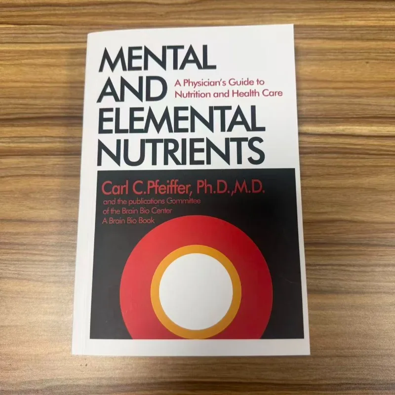 Rare Book- Mental and Elemental Nutrients: A physical Guide by by Carl C. Pfeiff
Rare Book- Mental and Elemental Nutrients: A physical Guide by by Carl C. Pfeiff