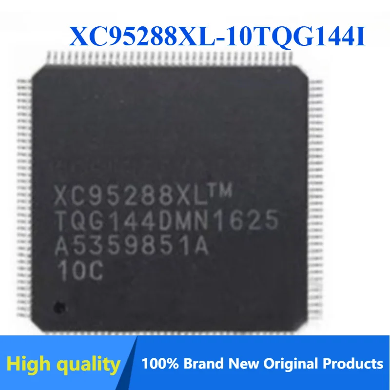 5-20PCS New original XC95288XL-10TQG144C XC95288XL-TQG144 XC95288XL TQFP-144
5-20PCS New original XC95288XL-10TQG144C XC95288XL-TQG144 XC95288XL TQFP-144