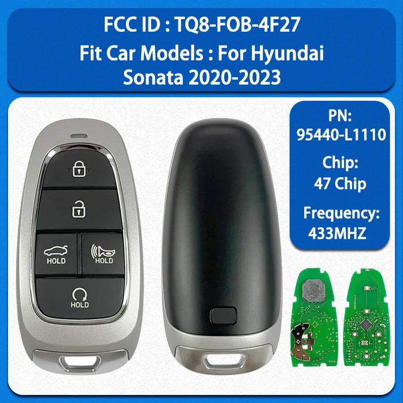 CN020251 Aftermarket 5 Buttons Smart Key PN 95440-L1110 FCC TQ8-FOB-4F27 47 Chip 434MHz Keyless Go For Hyundai Sonata 2020-2023
CN020251 Aftermarket 5 Buttons Smart Key PN 95440-L1110 FCC TQ8-FOB-4F27 47 Chip 434MHz Keyless Go For Hyundai Sonata 2020-2023