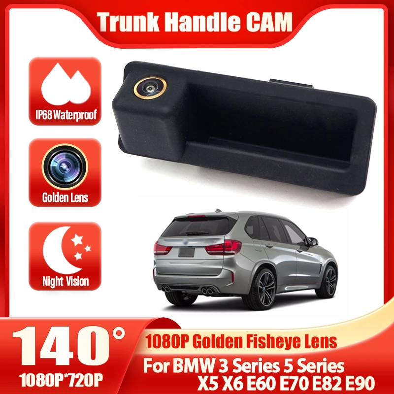 Vehicle HD CCD 1080P Golden Fisheye Lens Car Reverse Backup Trunk Handle Camera For BMW 3 Series 5 Series X5 X6 E60 E70 E82 E90
Vehicle HD CCD 1080P Golden Fisheye Lens Car Reverse Backup Trunk Handle Camera For BMW 3 Series 5 Series X5 X6 E60 E70 E82 E90