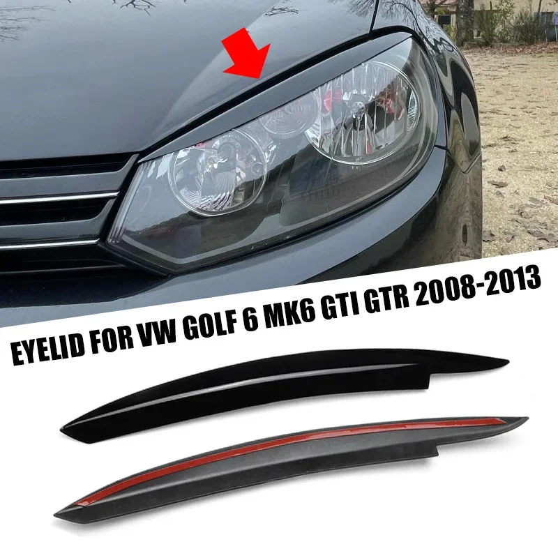 Fit For Volkswagen VW Golf 6 MK6 GTI GTR 2008-2013 Car Accessories Black Headlight Eyebrow Eyelid Cover Decorative Trim
Fit For Volkswagen VW Golf 6 MK6 GTI GTR 2008-2013 Car Accessories Black Headlight Eyebrow Eyelid Cover Decorative Trim