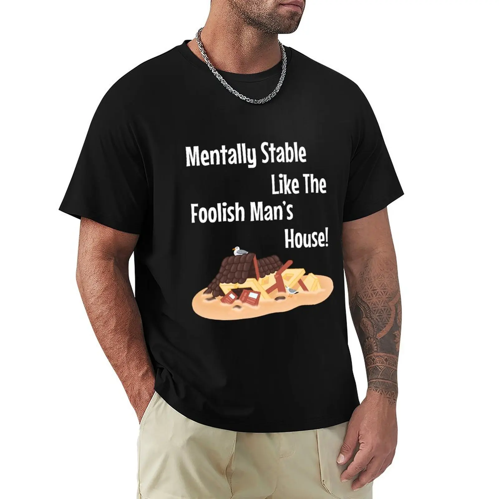 Mentally Stable like the Foolish Man’s House T-Shirt plain vintage anime shirt heavy weight t shirts for men
Mentally Stable like the Foolish Man’s House T-Shirt plain vintage anime shirt heavy weight t shirts for men