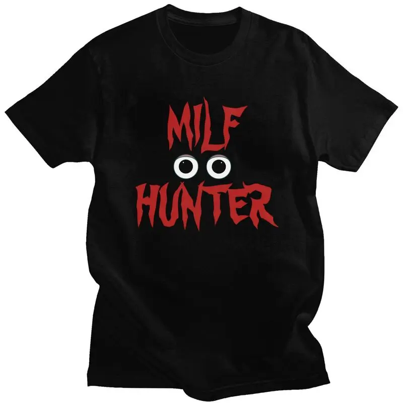 Milf Hunter T Shirt Men Pure Cotton T-shirt Leisure Tee Tops Fashion Tshirts For Husband Boyfriend
Milf Hunter T Shirt Men Pure Cotton T-shirt Leisure Tee Tops Fashion Tshirts For Husband Boyfriend