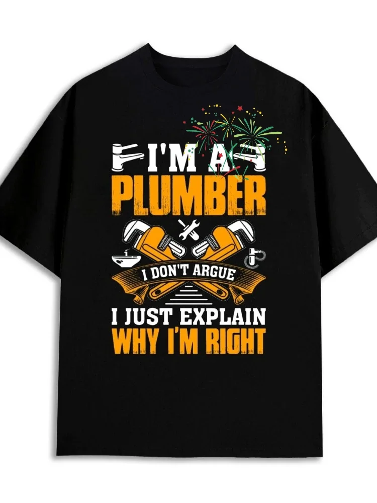 I'm A Plumber I Just Explain Why I'm Right Graphic T-Shirt Breathable Cotton Crew Neck Tee For Men
I'm A Plumber I Just Explain Why I'm Right Graphic T-Shirt Breathable Cotton Crew Neck Tee For Men