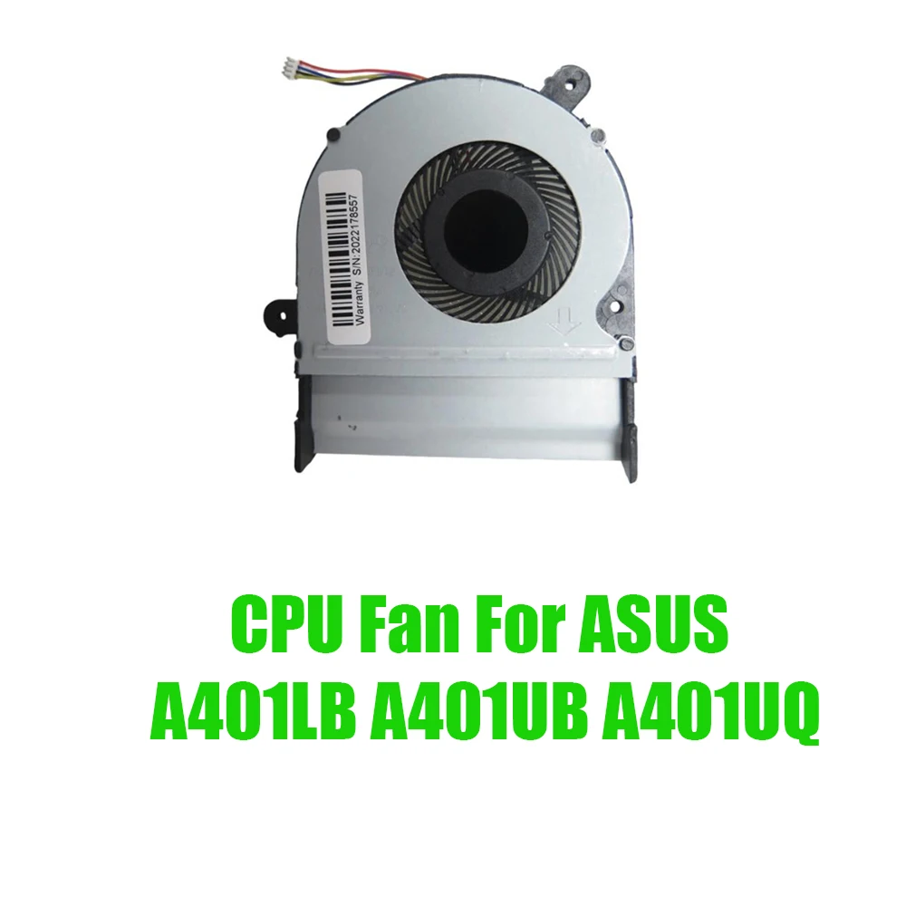 For ASUS A401LB A401UB A401UQ DC5V 0.5A Replacement Laptop CPU Fan
For ASUS A401LB A401UB A401UQ DC5V 0.5A Replacement Laptop CPU Fan