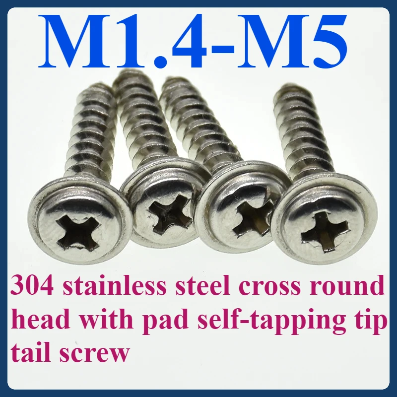 M1.4 M1.7 M2 M2.3 M2.6 M3 M3.5 M4 M5 304 stainless steel cross round head with pad screw Self-tapping tip tail screw
M1.4 M1.7 M2 M2.3 M2.6 M3 M3.5 M4 M5 304 stainless steel cross round head with pad screw Self-tapping tip tail screw