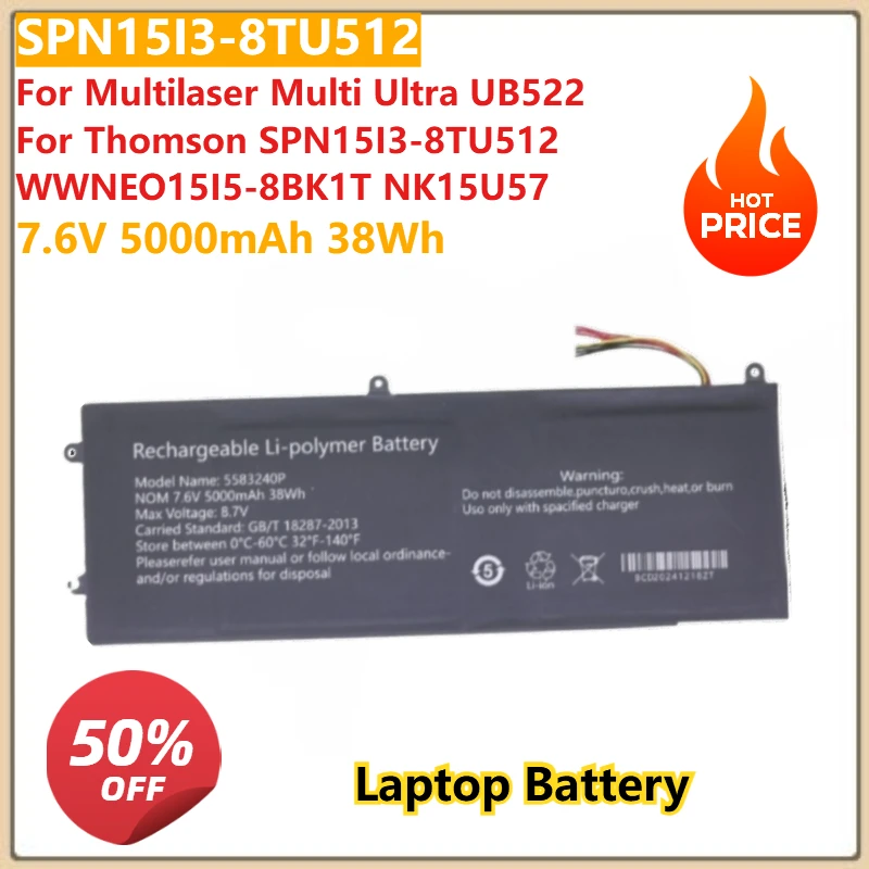 Laptop Battery 7.6V 5000mAh 38Wh For Multilaser Multi Ultra UB522 For Thomson SPN15I3-8TU512 WWNEO15I5-8BK1T NK15U57
Laptop Battery 7.6V 5000mAh 38Wh For Multilaser Multi Ultra UB522 For Thomson SPN15I3-8TU512 WWNEO15I5-8BK1T NK15U57