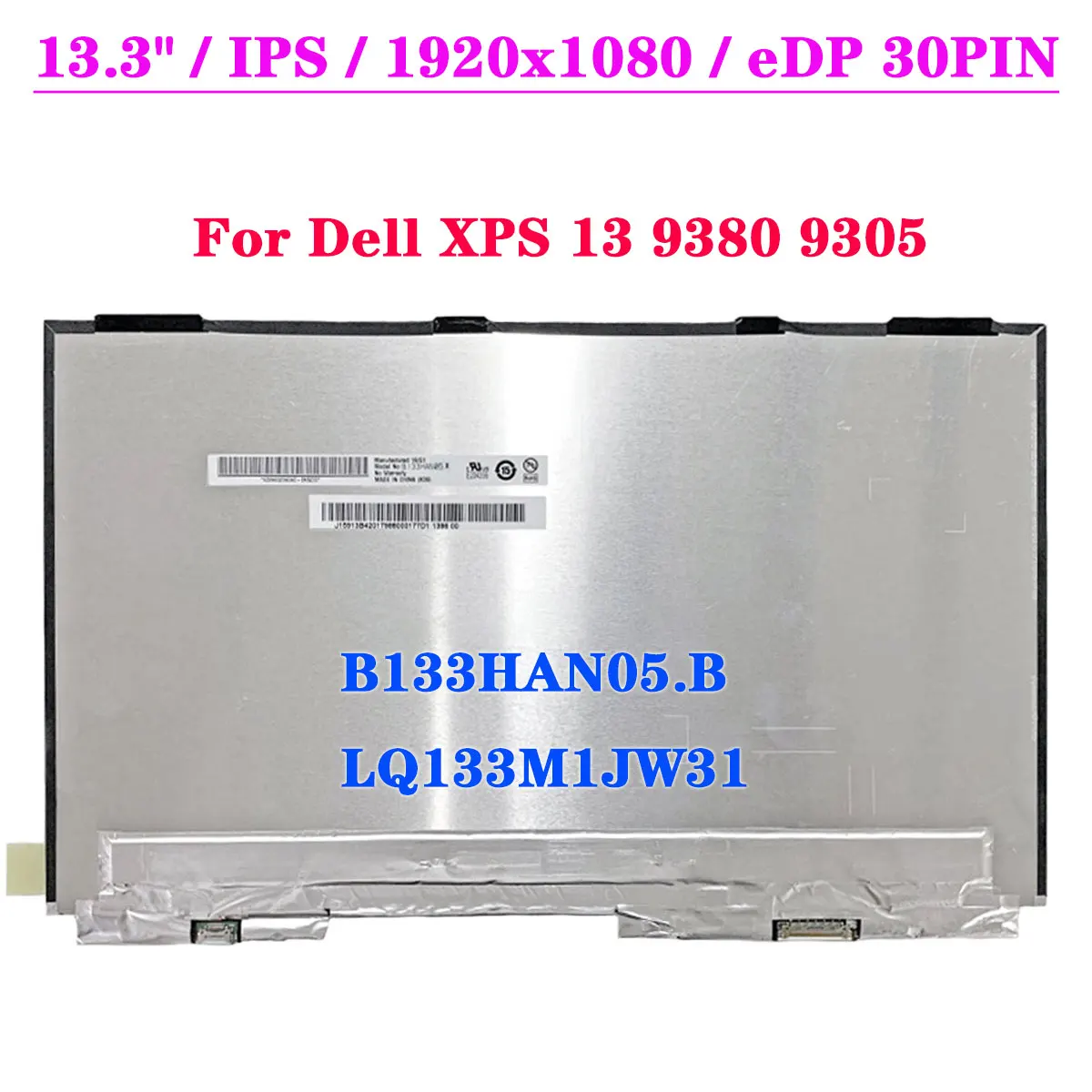 B133HAN05.B Fit LQ133M1JW31 For Dell XPS 13 9380 9305 FHD 1920x1080 Non-Touch IPS 13.3" Laptop LCD Screen EDP 30Pin
B133HAN05.B Fit LQ133M1JW31 For Dell XPS 13 9380 9305 FHD 1920x1080 Non-Touch IPS 13.3" Laptop LCD Screen EDP 30Pin