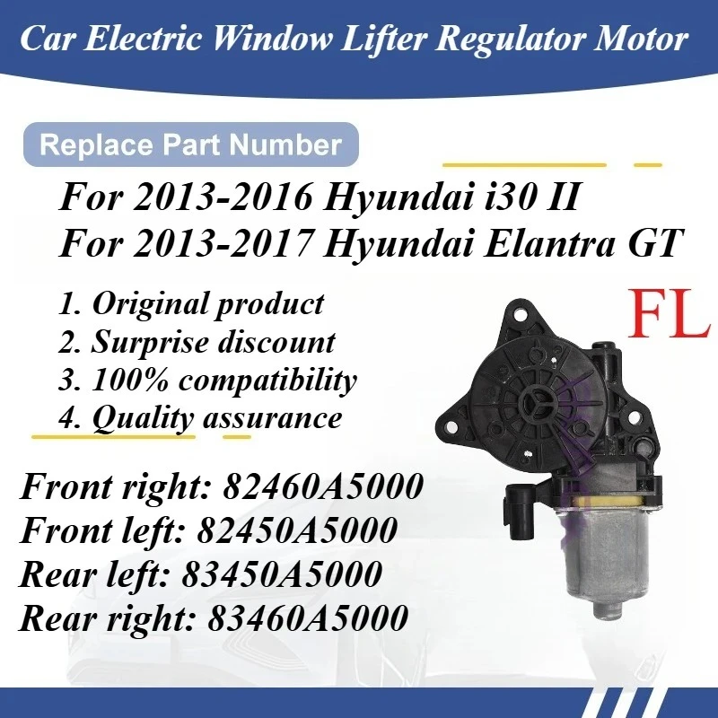 For Hyundai i30 II 2013-2016/Elantra GT 2013-2017 Car Electric Window Lifter Regulator Motor High quality Original parts
For Hyundai i30 II 2013-2016/Elantra GT 2013-2017 Car Electric Window Lifter Regulator Motor High quality Original parts