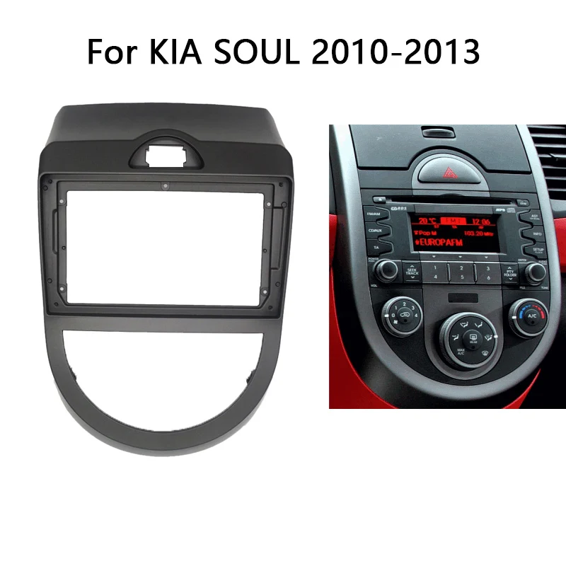 Car Multimedia Player Dash Fascia Bezel For KIA SOUL 2010-2013 Universal Android Radio Mounting Panel Frame Accessories
Car Multimedia Player Dash Fascia Bezel For KIA SOUL 2010-2013 Universal Android Radio Mounting Panel Frame Accessories