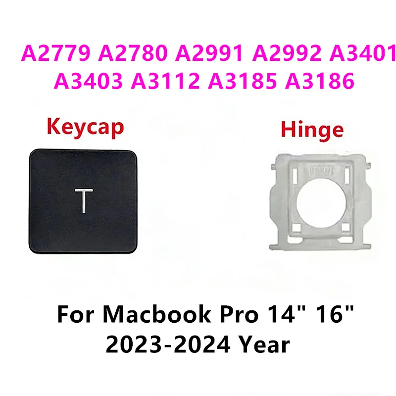 New Keycaps Keys Hinge For Macbook Pro 14" 16" Key Cap A2779 A2780 A2991 A2992 A3401 A3403 A3112 A3185 A3186 2023-2024 Year
New Keycaps Keys Hinge For Macbook Pro 14" 16" Key Cap A2779 A2780 A2991 A2992 A3401 A3403 A3112 A3185 A3186 2023-2024 Year