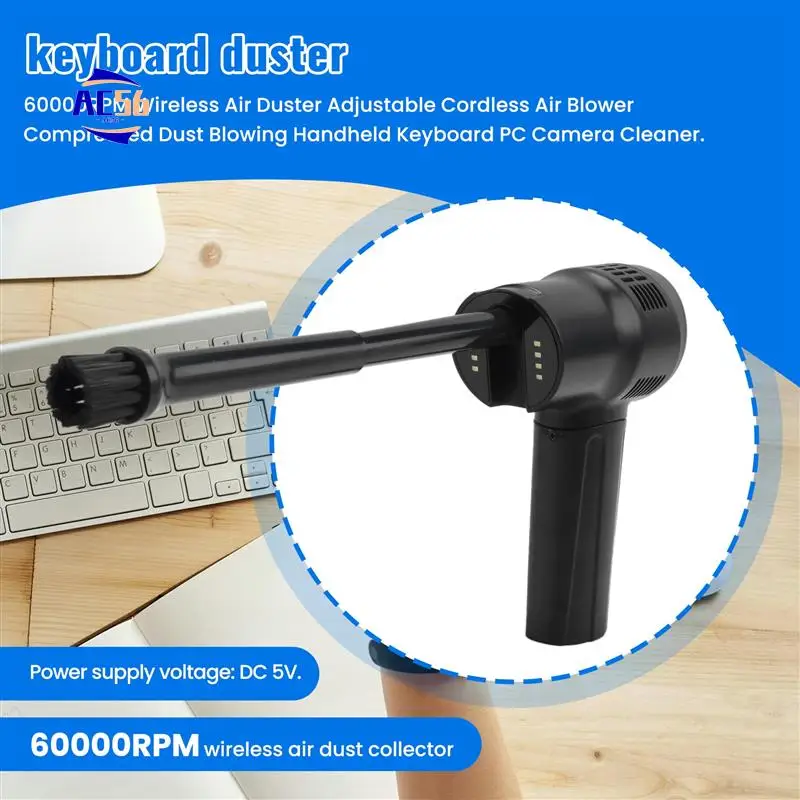 AC56-60000RPM Wireless Air Duster Adjustable Cordless Air Blower Compressed Dust Blowing Handheld Keyboard PC Camera Cleaner
AC56-60000RPM Wireless Air Duster Adjustable Cordless Air Blower Compressed Dust Blowing Handheld Keyboard PC Camera Cleaner