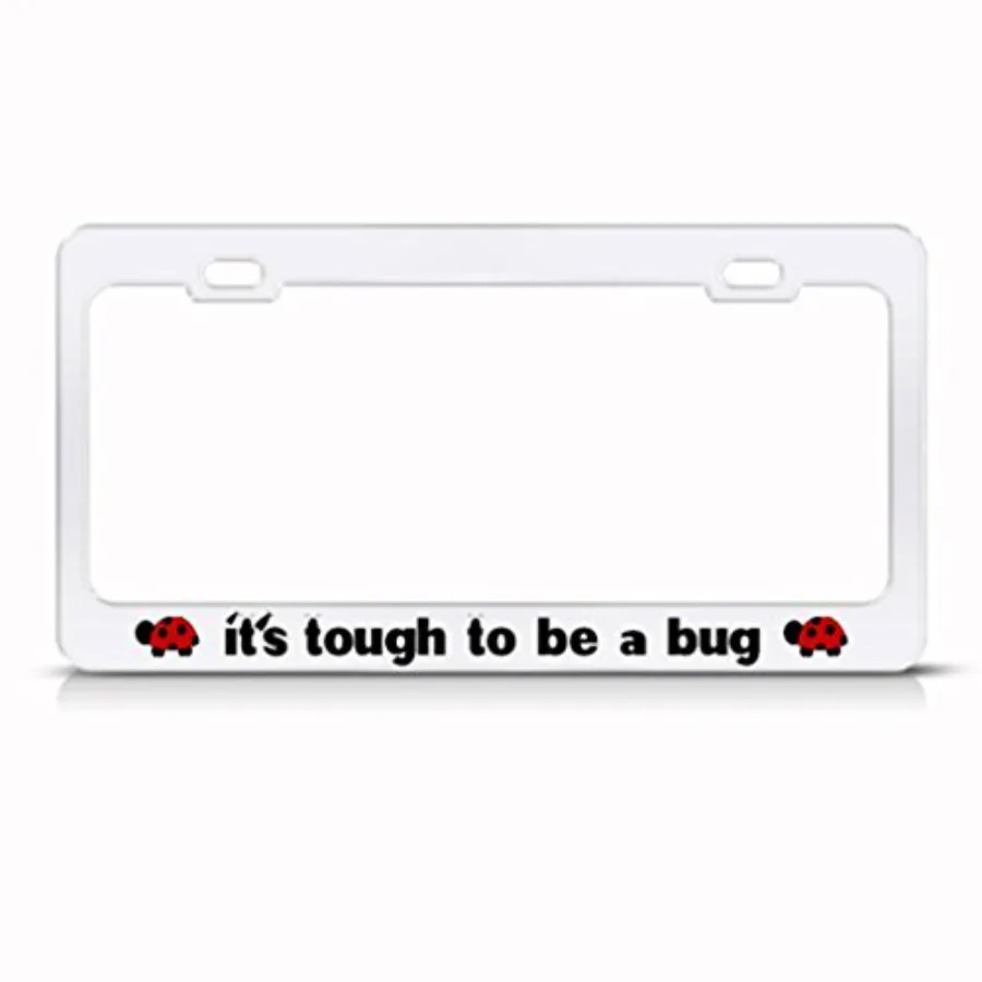 Metal License Plate Frame Tough to Be A Bug Ladybug Car Accessories White 2 Holes
Metal License Plate Frame Tough to Be A Bug Ladybug Car Accessories White 2 Holes