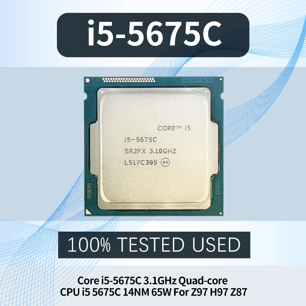 Core i5-5675C 3.1GHz Quad-core CPU i5 5675C 14NM 65W For Z97 H97 Z87
Core i5-5675C 3.1GHz Quad-core CPU i5 5675C 14NM 65W For Z97 H97 Z87