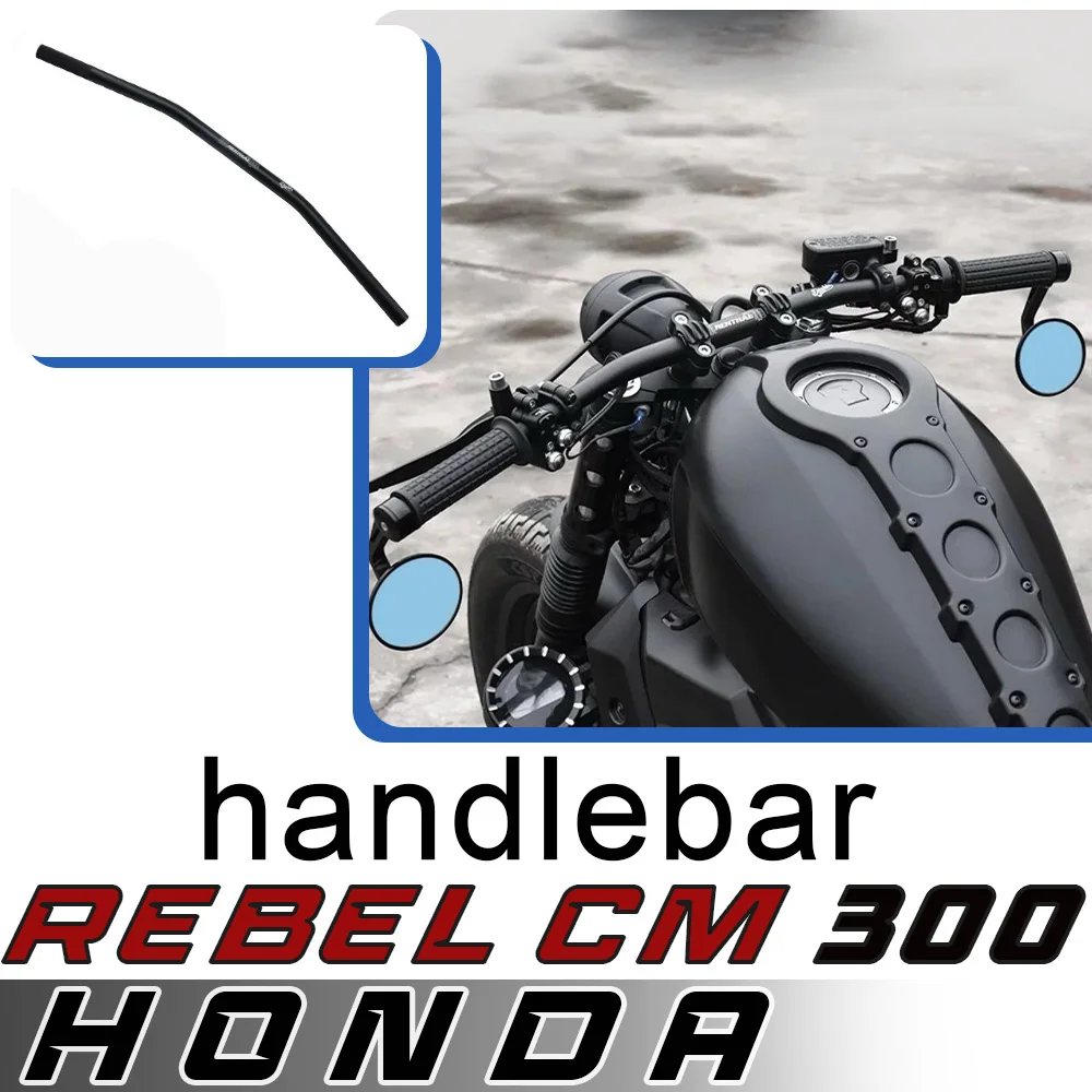 For HONDA Rebel CM300/500 modified straight handlebar cm300 low handlebar handlebar rearview mirror lowered
For HONDA Rebel CM300/500 modified straight handlebar cm300 low handlebar handlebar rearview mirror lowered