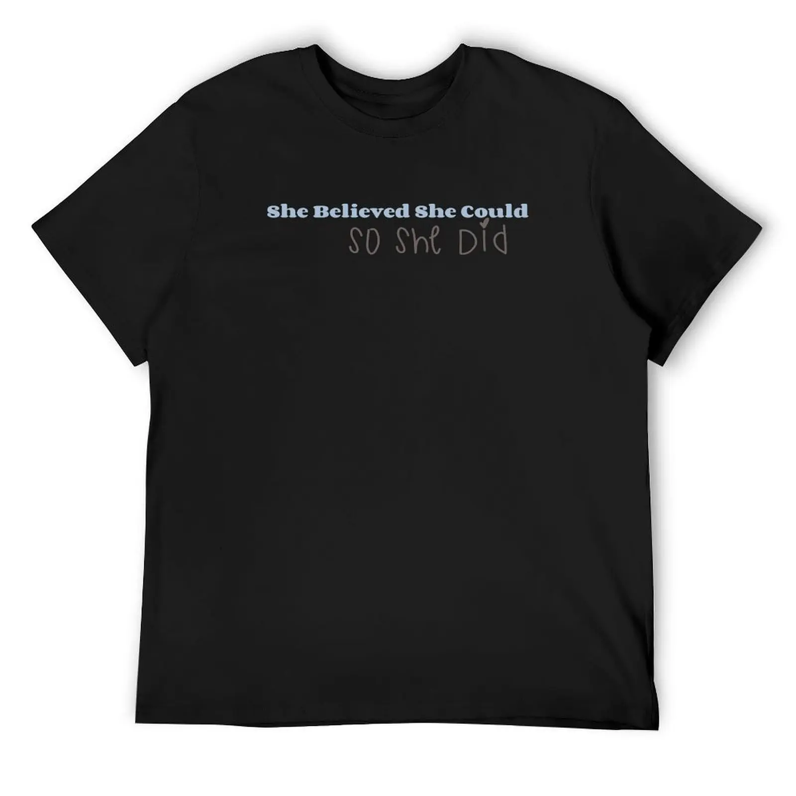 She Believed She Could So She Did T-Shirt summer 2025 essential t shirt tshirts personalised men t shirts high quality
She Believed She Could So She Did T-Shirt summer 2025 essential t shirt tshirts personalised men t shirts high quality