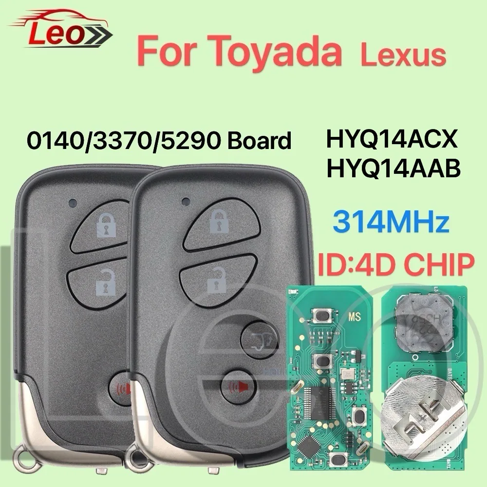 Leo HYQ14ACX 0140/5290/3370 Remote Smart Card Key For Toyada PRADO Lexus IS250 IS300 IS350 GS300-460 LS460-600 314.3MHz 4D-CHIP
Leo HYQ14ACX 0140/5290/3370 Remote Smart Card Key For Toyada PRADO Lexus IS250 IS300 IS350 GS300-460 LS460-600 314.3MHz 4D-CHIP