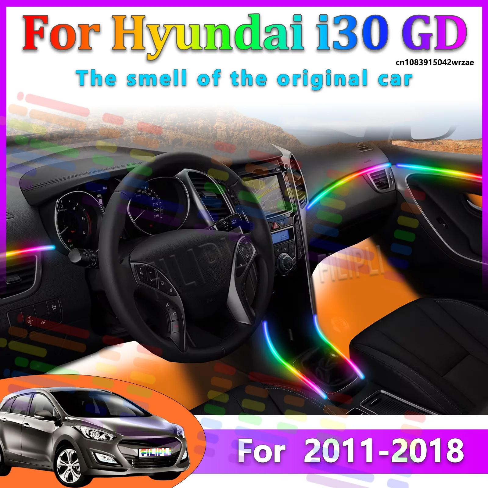 For Hyundai i30 2011~2018 GD Car LED Ambient Lamps Colorful Atmosphere Lights Auto Interior Neon Strip App Control 64 RGB Light
For Hyundai i30 2011~2018 GD Car LED Ambient Lamps Colorful Atmosphere Lights Auto Interior Neon Strip App Control 64 RGB Light