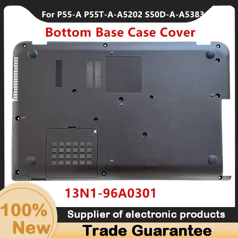 New For Toshiba P55-A P55T-A P55t-A5202 S50D-A S55D-A5383 Bottom Base Case Cover 13N1-96A0301
New For Toshiba P55-A P55T-A P55t-A5202 S50D-A S55D-A5383 Bottom Base Case Cover 13N1-96A0301