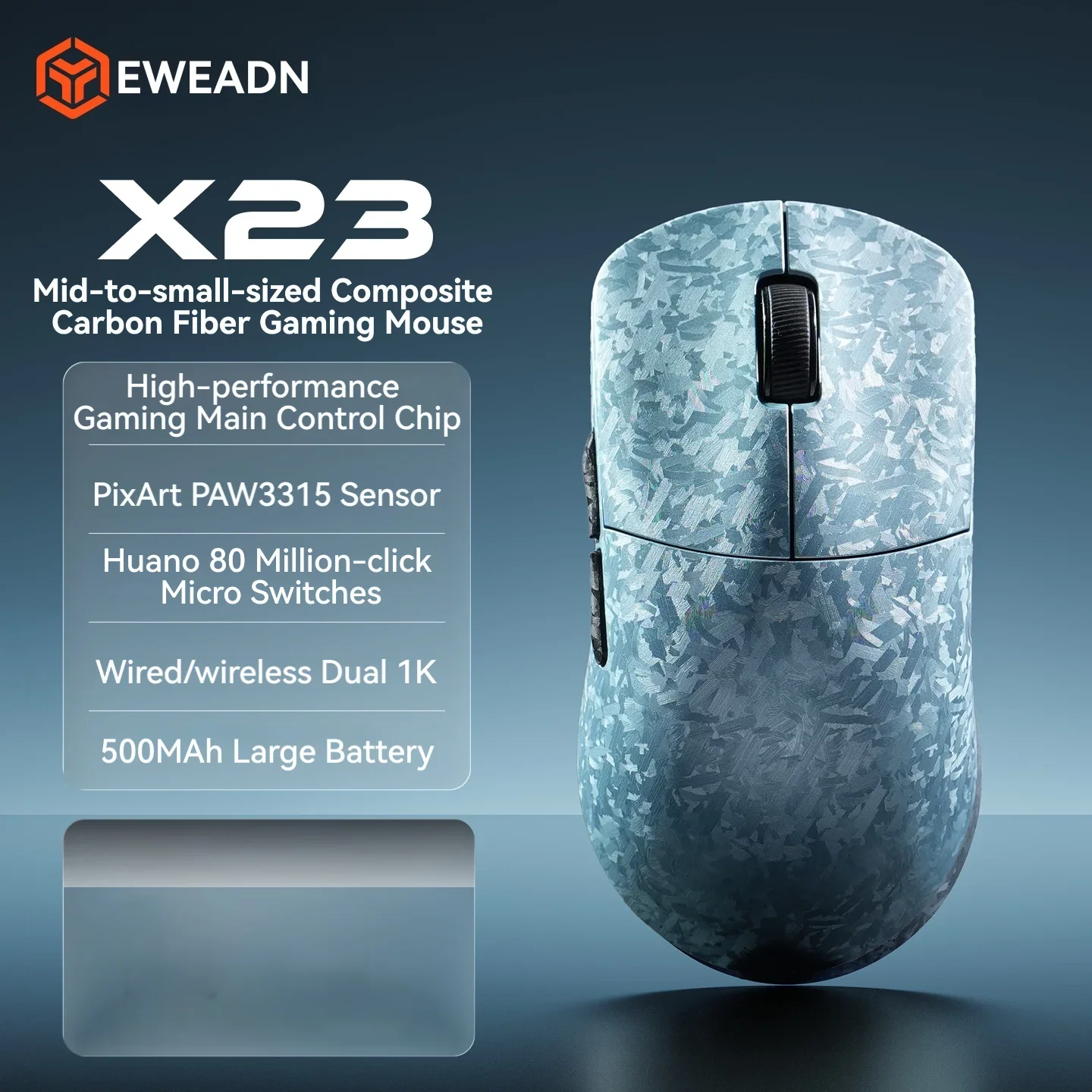 EWEADN X23 Carbon Fiber Lightweight Wireless Gaming Mouse PAW3315 16000DPI Tri Mode 500mAh Dual 1K for Small Medium Hands Esport
EWEADN X23 Carbon Fiber Lightweight Wireless Gaming Mouse PAW3315 16000DPI Tri Mode 500mAh Dual 1K for Small Medium Hands Esport