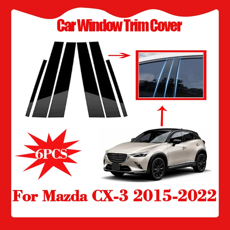 6pcs Car Window Trim Cover for Mazda CX-3 2015 2016 2017 2018 2019-2022 Column Pillar Decal Sticker Scratch-resistant Auto Parts
6pcs Car Window Trim Cover for Mazda CX-3 2015 2016 2017 2018 2019-2022 Column Pillar Decal Sticker Scratch-resistant Auto Parts