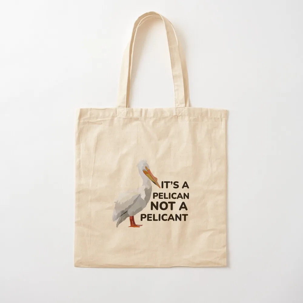 Its A Pelican Not A Pelicant Tote Bag Shopper handbag canvas shopping bag Canvas Tote Bag
Its A Pelican Not A Pelicant Tote Bag Shopper handbag canvas shopping bag Canvas Tote Bag