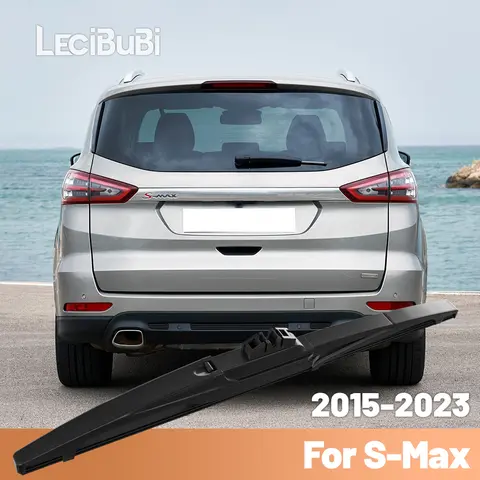 For Ford S-Max SMax S Max 2015-2023 2014 2015 2016 2017 2018 2019 Rear Windshield Windscreen Wiper Blade Rear Wipers Accessories