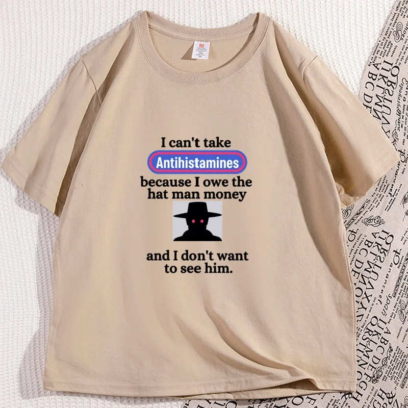 I Owe The Hat Man Money Unisex T-shirt Summer Cotton Printed Short Sleeve Tshirt Funny Round Neck Comfortable Clothing
I Owe The Hat Man Money Unisex T-shirt Summer Cotton Printed Short Sleeve Tshirt Funny Round Neck Comfortable Clothing