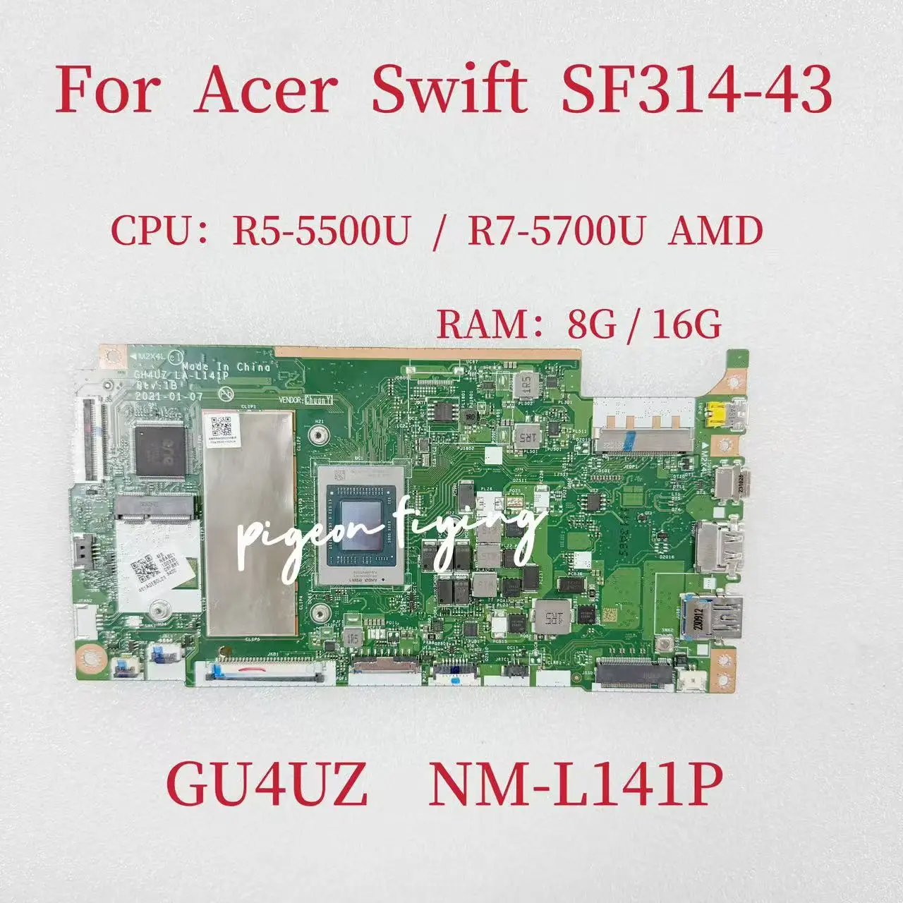 Материнская плата GH5UZ LA-L141P для ноутбука Acer Swift SF314-43, процессор: R5 R7 5-го поколения AMD RAM: 8G/16G NBAB 211005 NB.AB211.005
Материнская плата GH5UZ LA-L141P для ноутбука Acer Swift SF314-43, процессор: R5 R7 5-го поколения AMD RAM: 8G/16G NBAB 211005 NB.AB211.005