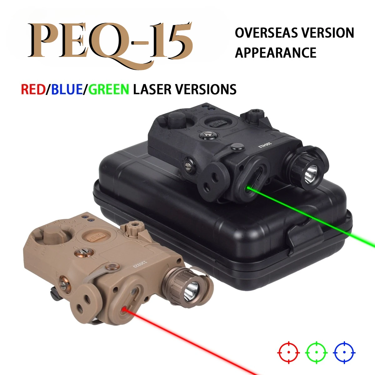 Tactical PEQ-15 IR Fill Light Laser Indicator LA5C Red Dot Green Blue Scout Light LED Strobe Flashlight PEQ
Tactical PEQ-15 IR Fill Light Laser Indicator LA5C Red Dot Green Blue Scout Light LED Strobe Flashlight PEQ