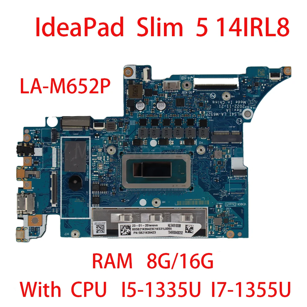 Laptop Motherboard For Lenovo IdeaPad Slim 5 14IRL8 LA-M652P With CPU I5 1335U I7 1355U RAM 8G/16G 5B21L16297 5B21L16291
Laptop Motherboard For Lenovo IdeaPad Slim 5 14IRL8 LA-M652P With CPU I5 1335U I7 1355U RAM 8G/16G 5B21L16297 5B21L16291
