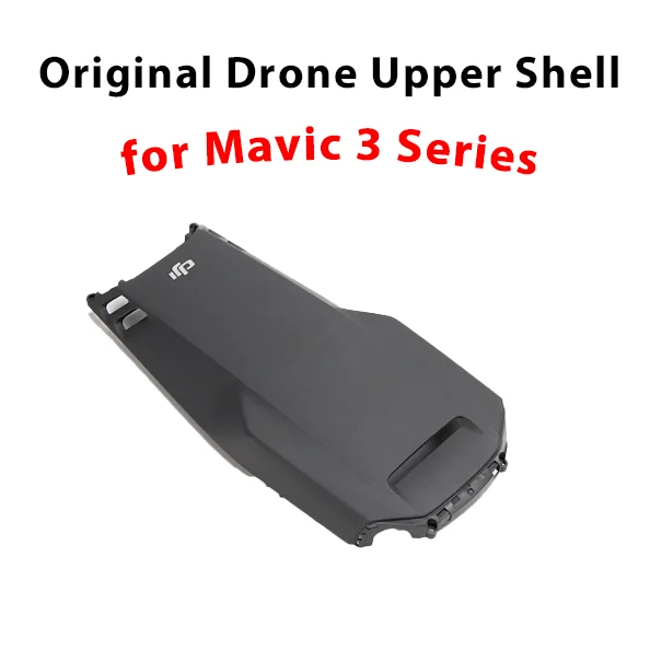Original Mavic 3 Series body Cover Component DJI Mavic 3 Upper Shell Brand New Repair Parts
Original Mavic 3 Series body Cover Component DJI Mavic 3 Upper Shell Brand New Repair Parts