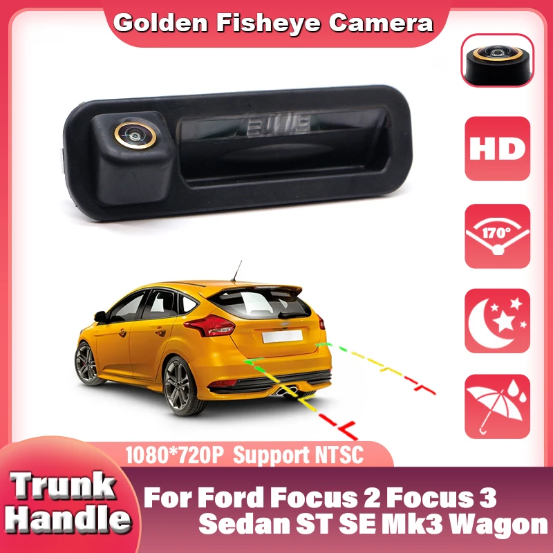 Waterproof High Quality Trunk Handle Camera For Ford Focus 2 Focus 3 Sedan ST SE Mk3 Wagon 170° Wide Angle 1080×720P Attachment
Waterproof High Quality Trunk Handle Camera For Ford Focus 2 Focus 3 Sedan ST SE Mk3 Wagon 170° Wide Angle 1080×720P Attachment