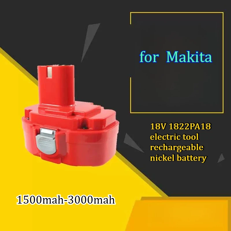 3000mAh Replacement Suitable for Makita 18V 1822PA18 Electric Tools with Long Endurance and Stable Charging Nickel Battery
3000mAh Replacement Suitable for Makita 18V 1822PA18 Electric Tools with Long Endurance and Stable Charging Nickel Battery