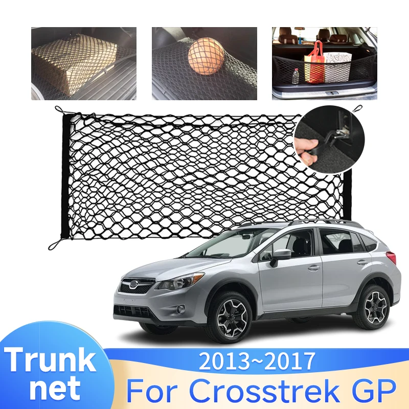 Car Trunk Net For Subaru XV Crosstrek GP Hybrid tS 2013 2014 2015 2016 2017 Nylon Elastic Storage Organizer Part Car Accessories
Car Trunk Net For Subaru XV Crosstrek GP Hybrid tS 2013 2014 2015 2016 2017 Nylon Elastic Storage Organizer Part Car Accessories