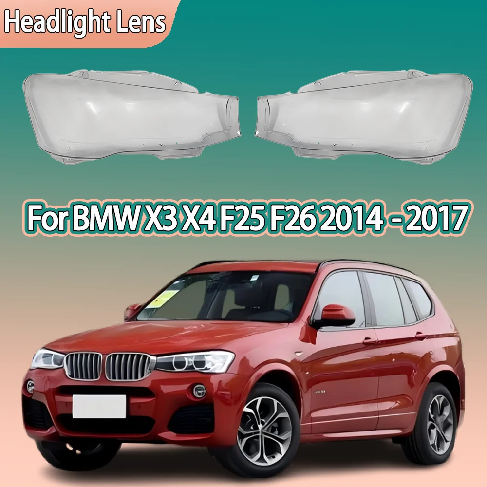 For BMW X3 X4 F25 F26 2014 2015 2016 2017 Car Front Headlight Cover Transparent Lampshade Plexiglass Replace Original Lens Shell
For BMW X3 X4 F25 F26 2014 2015 2016 2017 Car Front Headlight Cover Transparent Lampshade Plexiglass Replace Original Lens Shell