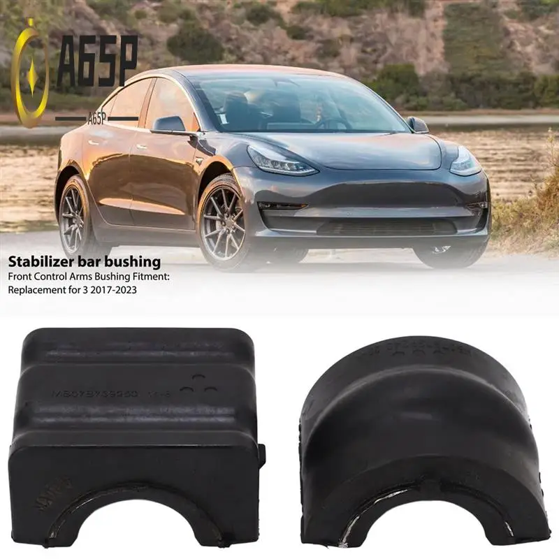 A65P-2 шт. автомобильная втулка переднего рычага управления, втулка стабилизатора для Tesla Model 3 1144383-00-B, детали
A65P-2 шт. автомобильная втулка переднего рычага управления, втулка стабилизатора для Tesla Model 3 1144383-00-B, детали