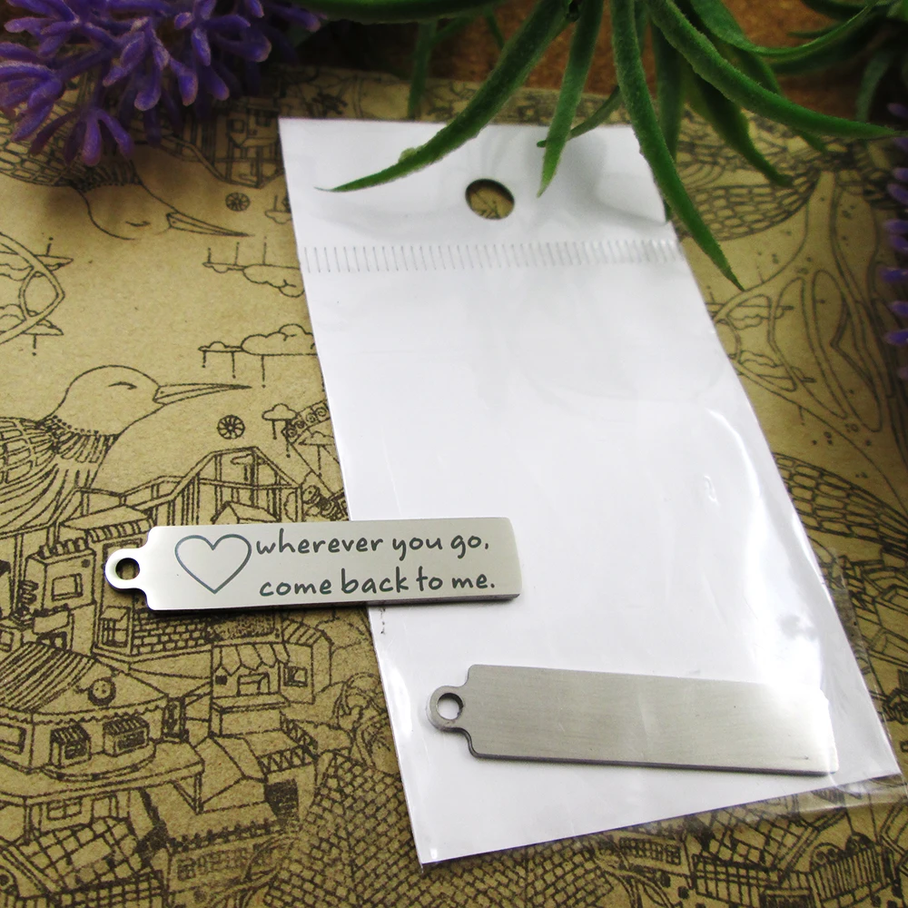 20pcs/lot--"wherever you go, come back to me."stainless steel charms DIY pendants for necklace
20pcs/lot--"wherever you go, come back to me."stainless steel charms DIY pendants for necklace