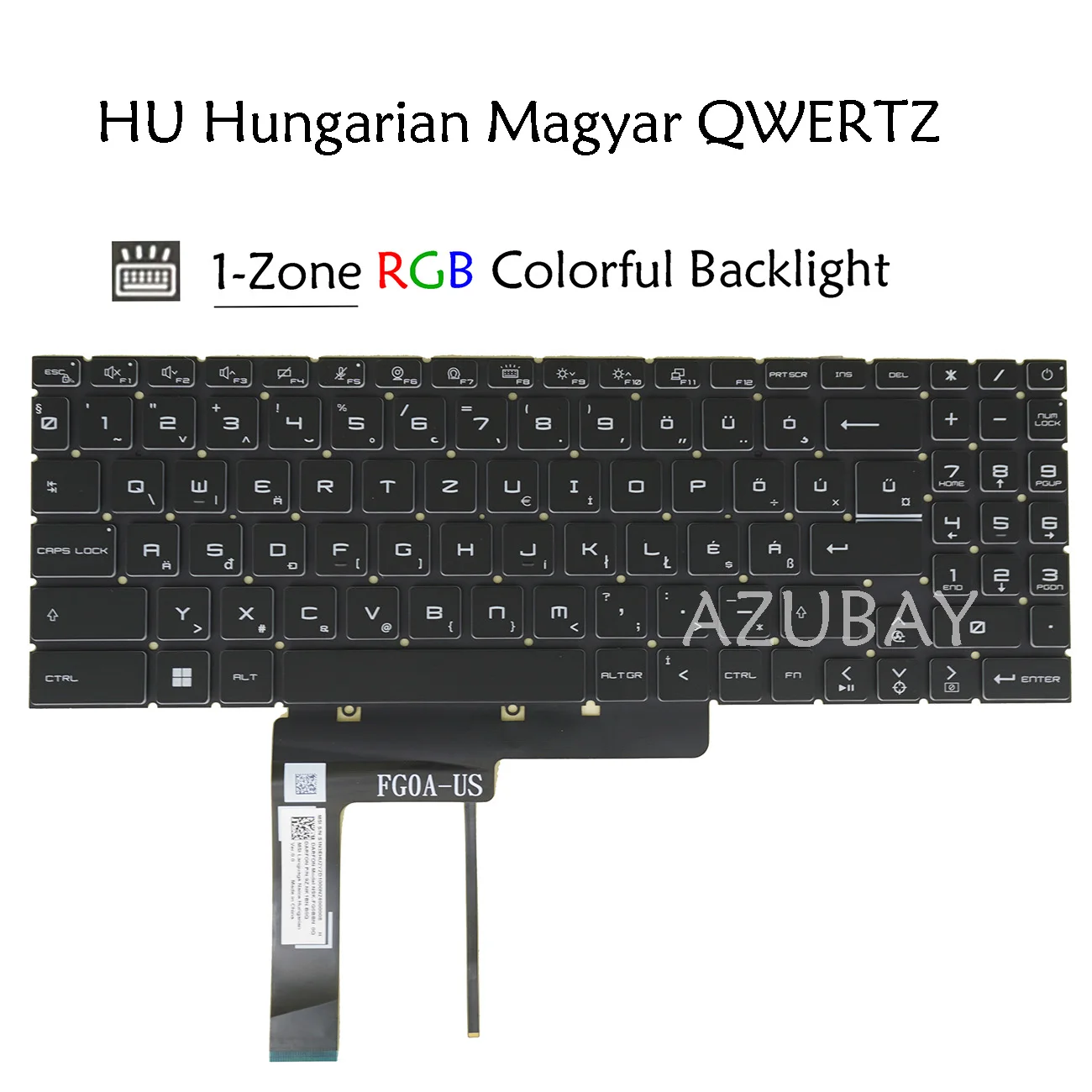 Hungarian Magyar QWERTZ 1-ZONE RGB Backlit Keyboard For MSI Crosshair 15 A11UEK / A11UDK / A11UCK ,17 A11UEK / A11UDK / A11UCK
Hungarian Magyar QWERTZ 1-ZONE RGB Backlit Keyboard For MSI Crosshair 15 A11UEK / A11UDK / A11UCK ,17 A11UEK / A11UDK / A11UCK
