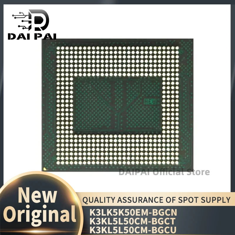 (1Pcs/Lot) 100% New K3LK5K50EM-BGCN K3KL5L50CM-BGCT K3KL5L50CM-BGCU 16GB LPDDR5 BGA496 16G Memory IC Chipset
(1Pcs/Lot) 100% New K3LK5K50EM-BGCN K3KL5L50CM-BGCT K3KL5L50CM-BGCU 16GB LPDDR5 BGA496 16G Memory IC Chipset