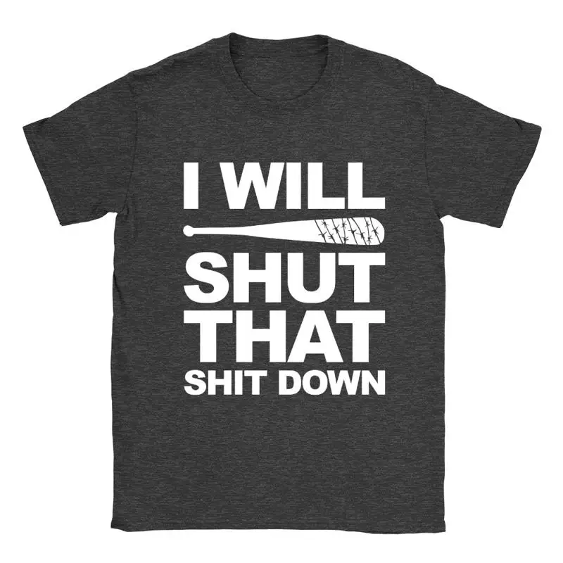 I Will Shut That S**** Down Mens T-Shirt Walking Dead Negan The Saviors Gift
I Will Shut That S**** Down Mens T-Shirt Walking Dead Negan The Saviors Gift