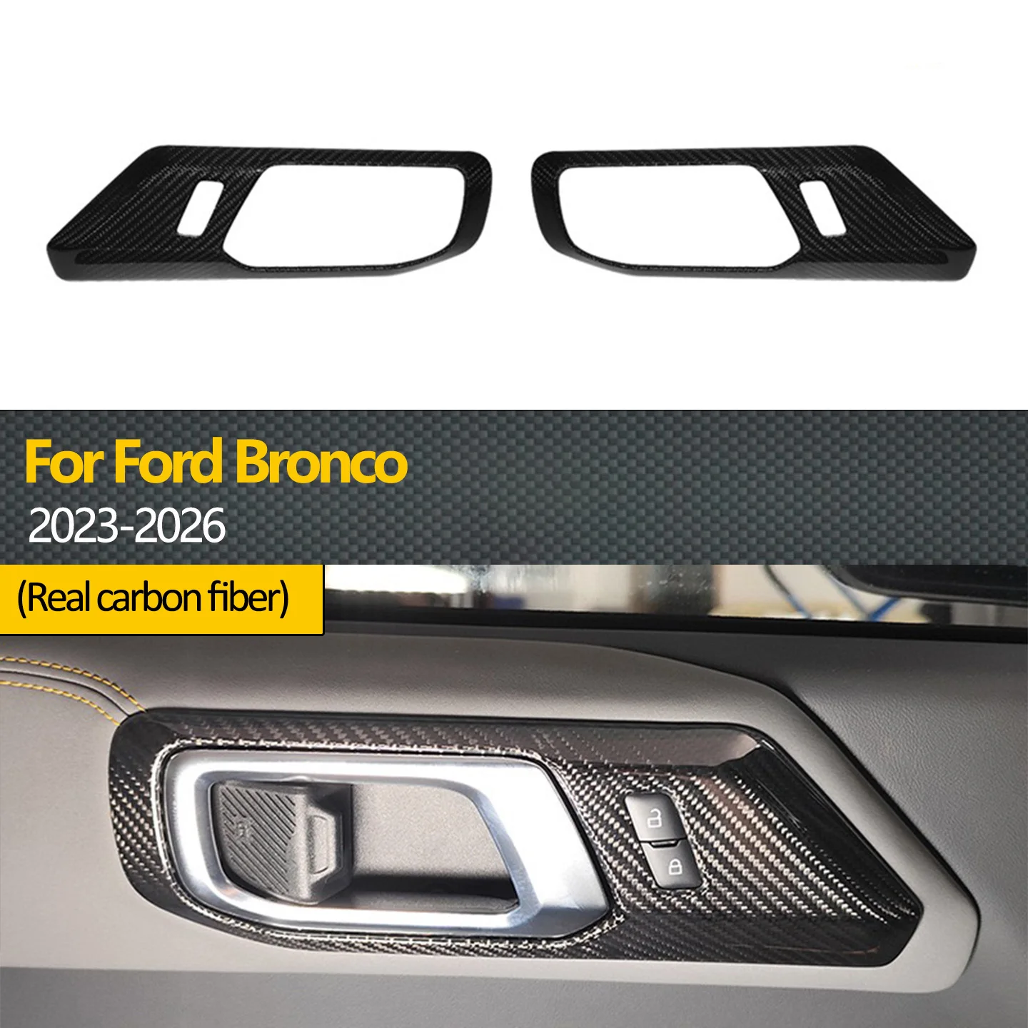 Suitable for 2023-2026 Ford Bronco BRONCO 2-piece set dry carbon fiber front door handle frame panel decoration
Suitable for 2023-2026 Ford Bronco BRONCO 2-piece set dry carbon fiber front door handle frame panel decoration
