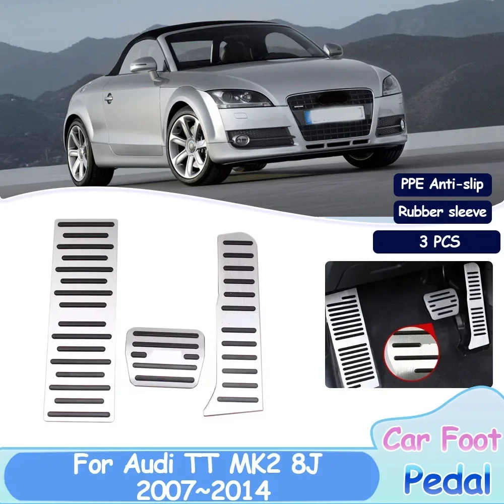 Car Foot Pedals For Audi TT MK2 8J 2007~2014 Fuel Brake Accelerator Non-slip No Drilling Alloy Auto Covers Interior Accessories
Car Foot Pedals For Audi TT MK2 8J 2007~2014 Fuel Brake Accelerator Non-slip No Drilling Alloy Auto Covers Interior Accessories