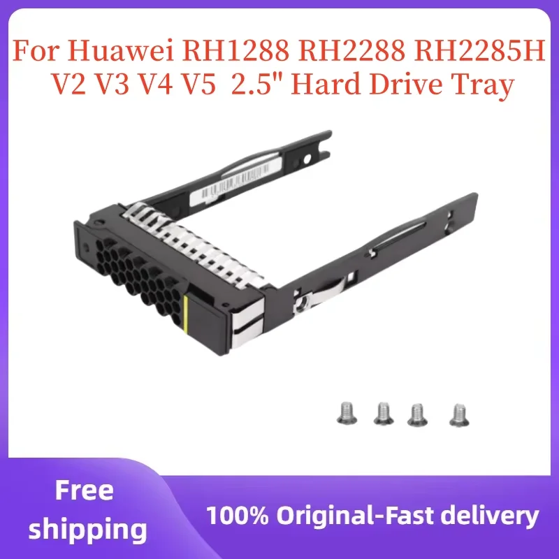 For Huawei 2.5" Hard Drive Tray SAS SATA Universal Tray RH2288 RH1288 RH2285H V2 V3 V4 V5 2.5" Hard Drive Tray
For Huawei 2.5" Hard Drive Tray SAS SATA Universal Tray RH2288 RH1288 RH2285H V2 V3 V4 V5 2.5" Hard Drive Tray