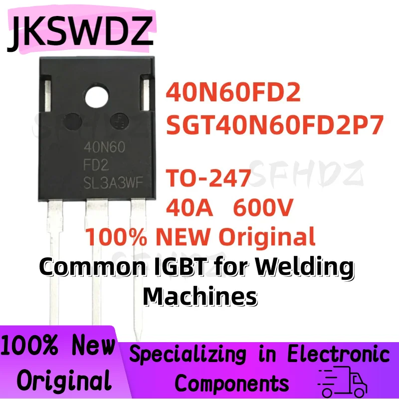 5/10/20PCS 100% Original Brand New Quality 40N60FD2 SGT40N60FD2P7 TO-247 Common IGBT for Welding Machines 40A 600V
5/10/20PCS 100% Original Brand New Quality 40N60FD2 SGT40N60FD2P7 TO-247 Common IGBT for Welding Machines 40A 600V