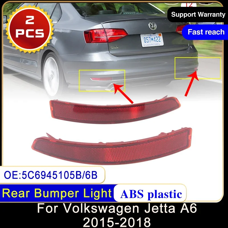 For Volkswagen VW Jetta A6 Vento GLI 2015 2016 2017 2018 5C6945105B 5C6945106B Rear Bumper Reflector Light Car Brake Signal Lamp
For Volkswagen VW Jetta A6 Vento GLI 2015 2016 2017 2018 5C6945105B 5C6945106B Rear Bumper Reflector Light Car Brake Signal Lamp