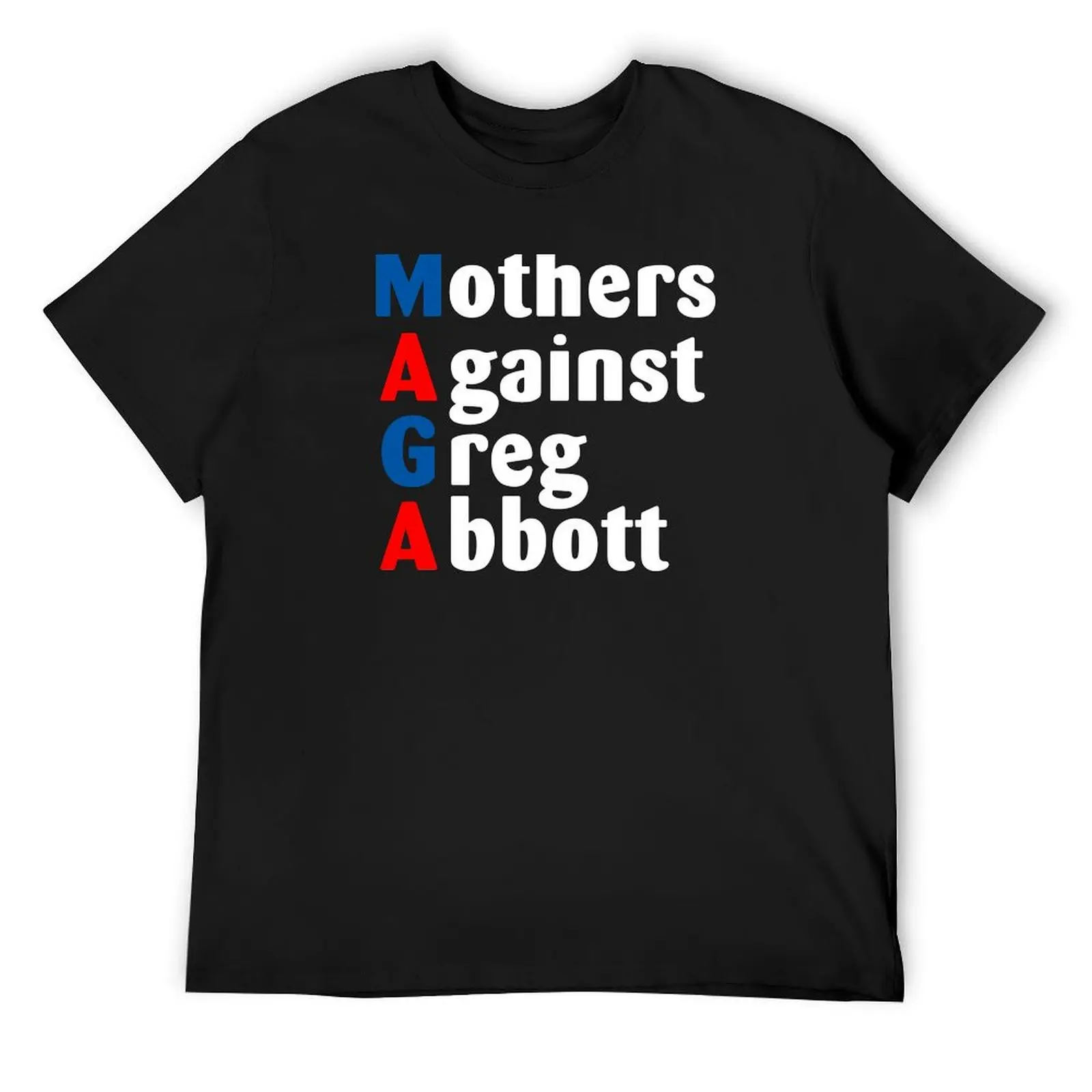 MOTHERS AGAINST GREG ABBOTT-ABORT GREG ABBOTT футболка аниме вещи милая одежда мужская одежда
MOTHERS AGAINST GREG ABBOTT-ABORT GREG ABBOTT футболка аниме вещи милая одежда мужская одежда